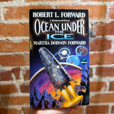 Ocean Under the Ice - Robert L. Forward & Martha Dodson Forward - 1994 Baen Books Paperback - David B. Mattingly Cover