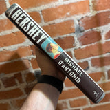 Hershey - Michael D'Antonio - 2006 Simon & Schuster Hardback