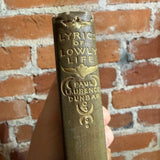 Lyrics of Lowly Life - Paul Laurence Dunbar - 1912 Dodd, Mead and Company Hardback