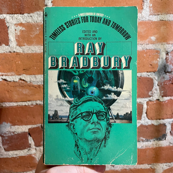 Timeless Stories for Today and Tomorrow - Ray Bradbury - 1972 13th Bantam Books Paperback