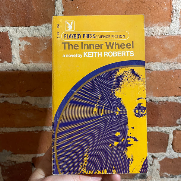 The Inner Wheel - Keith Roberts - 1970 Playboy Press Paperback Edition - Martin Hoffman Cover