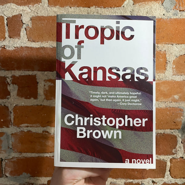 Tropic of Kansas - Christopher Brown - 2017 Harper Paperback
