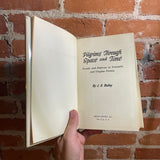 Pilgrims Through Space and Time - J.O. Bailey - 1947 Argus Books Hardback