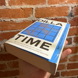 Dilla Time: The Life and Afterlife of J Dilla, the HipHop Producer Who Reinvented Rhythm - Dan Charnas - 2022 Picador Paperback