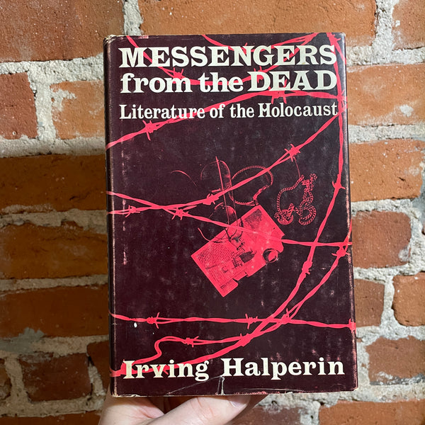 Messengers from the Dead: Literature of the Holocaust - Irving Halperin - 1970 The Westminster Press Hardback