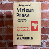 A Selection of African Prose: A Traditional Oral Texts - Compiled by W.H. Whiteley - 1964 Oxford University Press Hardback