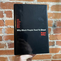 Why Black People Tend To Shout - Ralph Wiley - 1991 Hardback