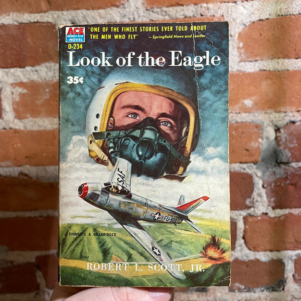 Look of the Eagle - Robert L. Scott, Jr. - 1955 Ace Books Paperback