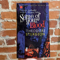 Some Of Your Blood - Theodore Sturgeon - 1961 Ballantine Books Paperback