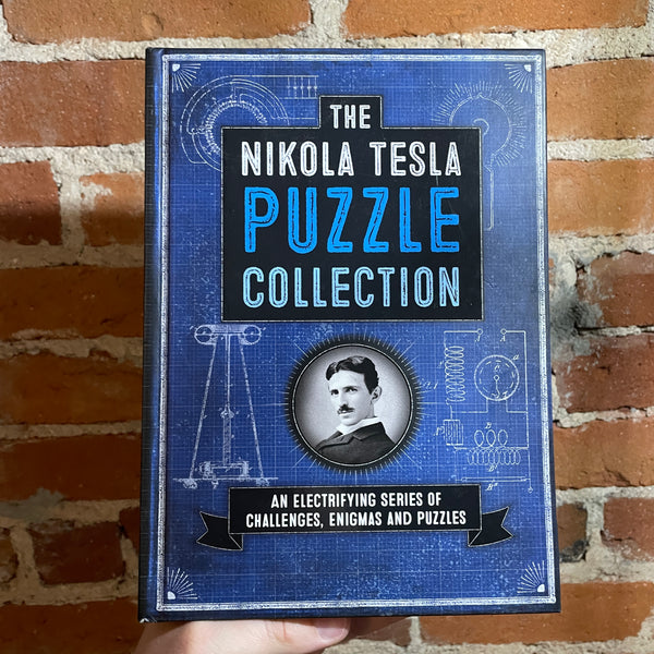The Nikola Tesla Puzzle Collection: An Electrifying Series of Challenges, Enigmas, and Puzzles - Richard Galland - 2015 Hardback