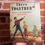 Three Together: The Story of the Wright Brothers and their Sister - Lois Mills - 1955 Illustrated Follet Publishing Company Hardback