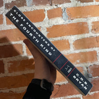 Close Encounters of the Fourth Kind: A Reporter's Notebook on Alien Abductions, UFOs, and the Conference at MIT - C.D.B. Bryan - Paperback