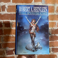 How To Sail Beyond the Sunset - Robert A. Heinlein - 1987 1st Ace Books Hardback - Boris Vallejo Cover