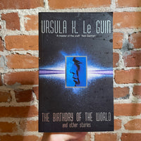 The Birthday of the World and Other Stories -  Ursula K. Le Guin - 2003 Gollancz Trade Paperback