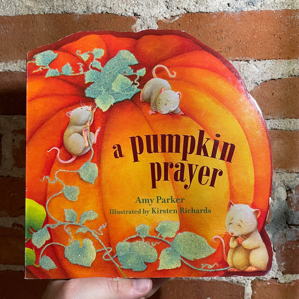 A Pumpkin Prayer - Amy Parker - Tommy Nelson Publishers
