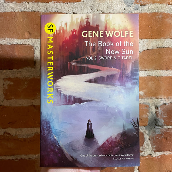 The Book of the New Sun Vol. 2: Sword & Citadel - Gene Wolfe - 2016 SF Masterworks Gollancz Paperback - Laura Brett Cover