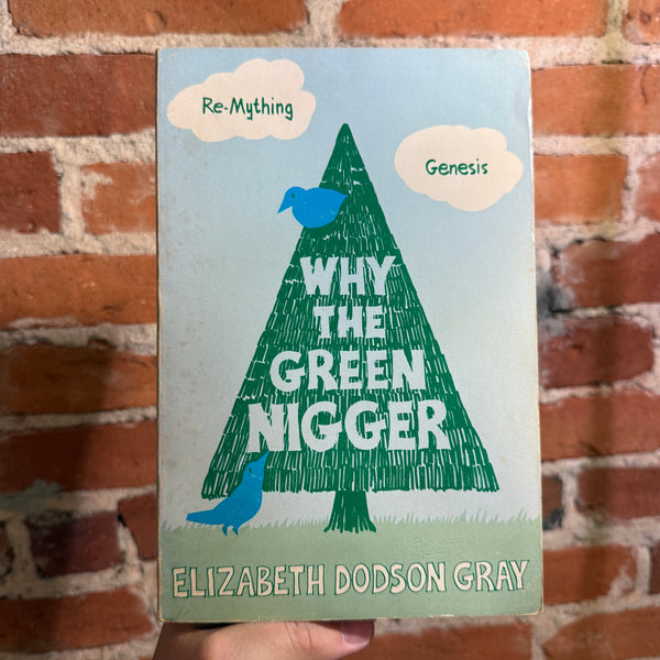 Why the Green N***** - Elizabeth Dodson Gray - 1979 Roundtable Press Trade Paperback