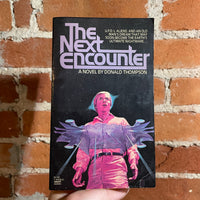 The Next Encounter - Donald Thompson - 1982 Fawcett Crest Paperback