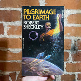 Pilgrimage To Earth - Robert Sheckley - 1978 Ace Books Paperback