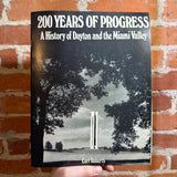 200 Years of Progress: A History of Dayton and the Miami Valley - Carl Roberts - 1978 Softcover