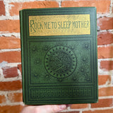 Rock Me To Sleep, Mother - Elizabeth Akers Allen - Illustrated 1884 Estes and Lauriat Hardcover