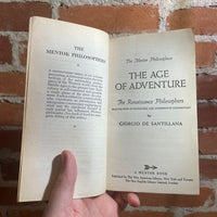 The Age of Adventure: The Renaissance Philosophers - Giorgio De Santillana - 1956 8th Mentor Books Paperback