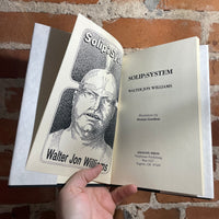 Solip:System - Walter Jon Williams - SIGNED 1989 Axolotl Press Hardback - Donna Gordon Cover - Limited Cloth #68/300