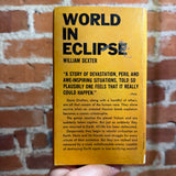 World In Eclipse - William Dexter - 1966 1st Paperback Library