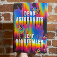 Dead Astronauts - Jeff Vandermeer - 2019 1st MCD
Farrar, Straus and Giroux  Hardback
