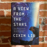 A View From the Stars: Stories and Essays - Cixin Liu - 2024 Tor Books Hardback