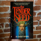 The Tender Seed - Harry Ringel - 1986 Popular Library Paperback - Lisa Falkenstern Cover