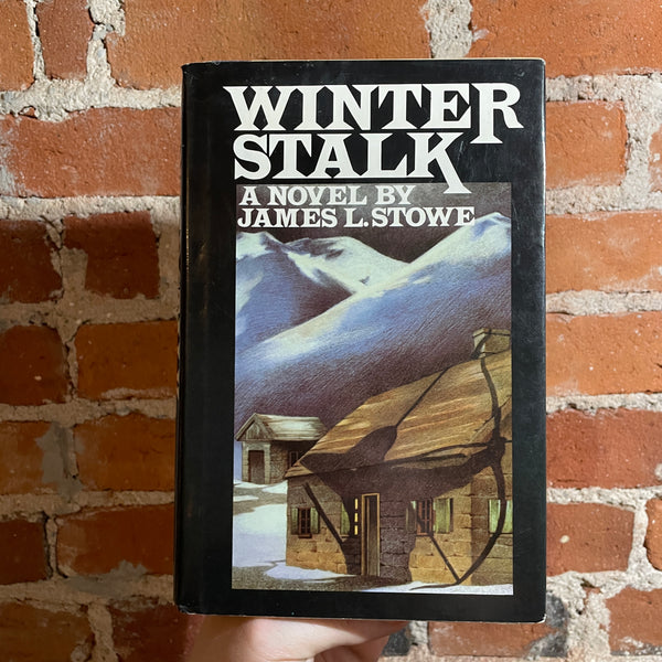 Winter Stalk - James L. Stowe - 1979 Simon and Schuster Hardback - Susannah Kelly Cover