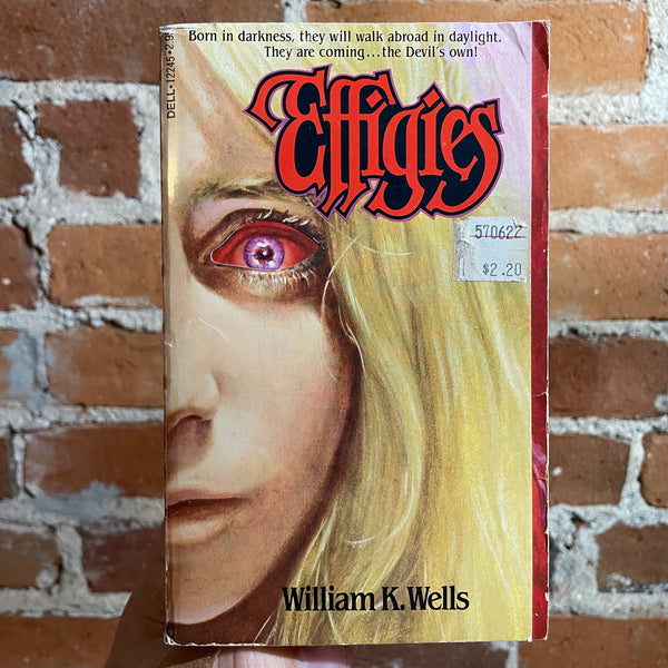 Effigies - William K. Wells - 1980 1st Dell Books Paperback - Peter Caras Cover