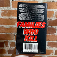 Families Who Kill - Bernie Ward - 1993 Pinnacle Books Paperback