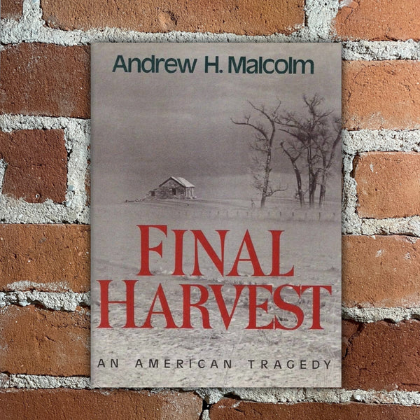 Final Harvest: An American Tragedy - Andrew H. Malcolm - 1986 Crown Hardback