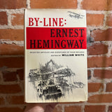 By-Line - Ernest Hemingway - Edited by William White - 1967 Charles Scribner’s Sons Hardback