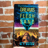 Dreams of Flesh and Sand - W.T. Quick - 1988 1st Signet Books Paperback - J.K. Potter Cover