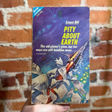 Ace Books Double - Space Chantey - R.A. Lafferty / Pity About Earth - Ernest Hill - Paperback