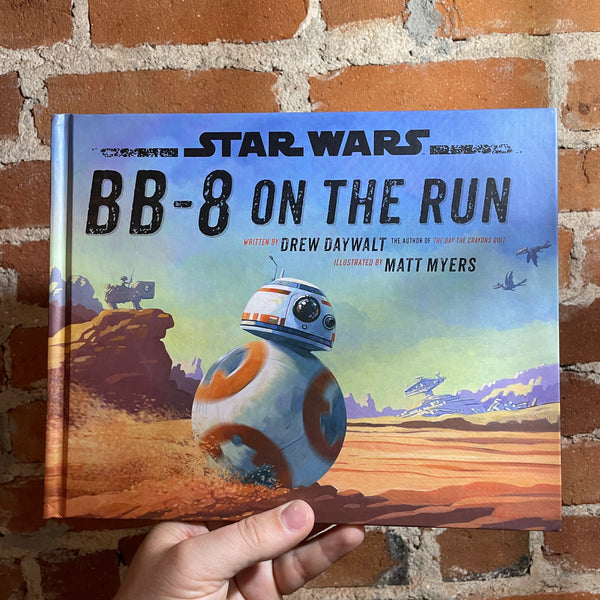 Star Wars BB-8 On The Run - Drew Daywalt - 2017 Illustrated LucasFilms Press Hardback