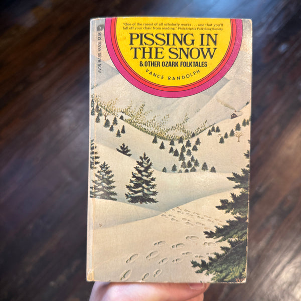 Pissing in the Snow & Other Ozark Folk Tales - Vance Randolph - 1977 Bard Books Paperback