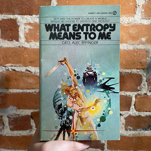 What Entropy Means To Me - George Alec Effinger - 1973 Signet Books Paperback