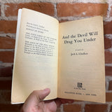 And the Devil Will Drag You Under - Jack L. Chalker - 1982 2nd Ballantine Books Paperback - Darrell K. Sweet Cover