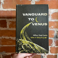 Vanguard To Venus - Jeffrey Lloyd Caslte - 1957 BCE Dodd, Mead & Company  Hardback