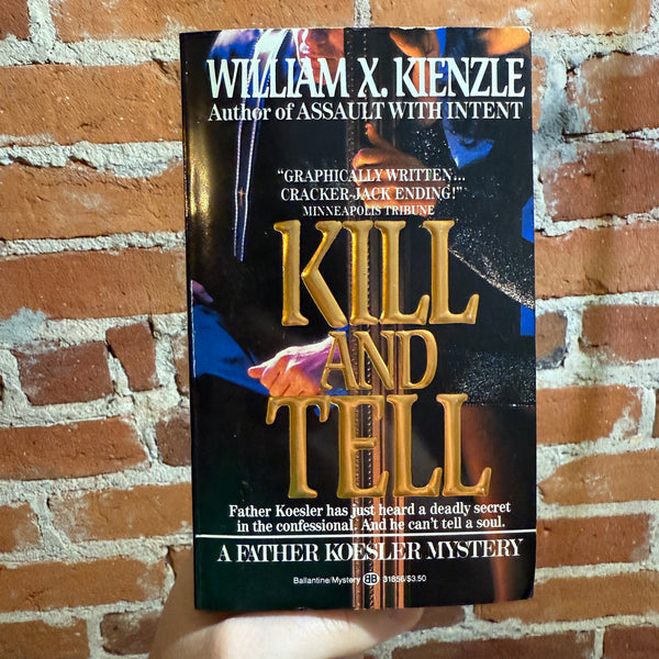 Kill and Tell - William X. Kienzle - 1985 Ballantine Books Paperback - A Father Koesler Mystery