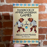 Handbook of American Indian Games - Allan & Paulette Macfarlan - Illustrated Dover Paperback