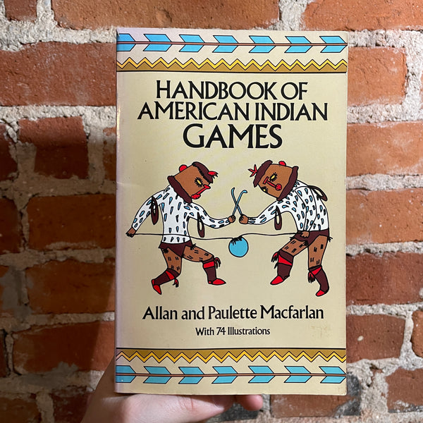 Handbook of American Indian Games - Allan & Paulette Macfarlan - Illustrated Dover Paperback