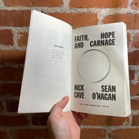 Faith, Hope and Carnage - Nick Cave and Sean O'Hagan - 2023 Picador Paperback