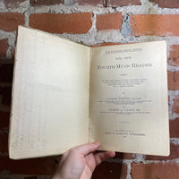 The New Fourth music Reader - Luther Whiting Mason & George A. Veazie, Jr. - 1891 Ginn & Company Publishers Hardback