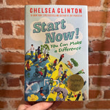 Start Now! You Can Make a Difference - Chelsea Clinton - SIGNED 2018 Philomel Hardback