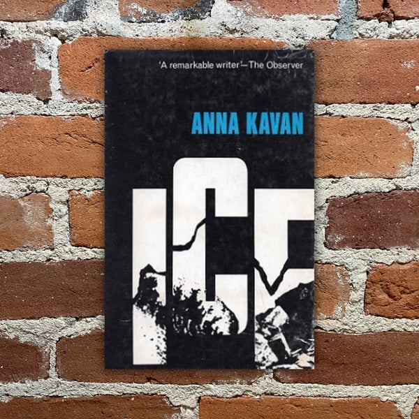 Ice - Anna Kavan - 1967 1st Peter Owen Hardback - D. Smith Cover